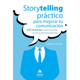 Storytelling Practico Para Mejorar Tu Comunicación - Amat
