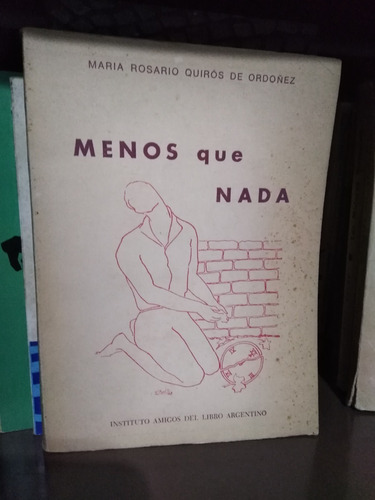 Menos Que Nada Maria Rosario Quirós De Ordoñez -sólo Envíos