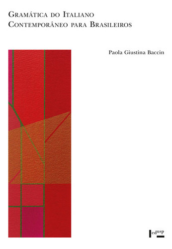 Livro Gramática Do Italiano Contemporâneo Para Brasileiros, De Paola Giustina Baccin (). Editora Edusp, Capa Mole Em Português, 2022