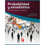 Probabilidad Y Estadística Para Bachilleratos Tecnológicos, De Salazar Guerrero, Ludwing Javier. Grupo Editorial Patria, Tapa Blanda En Español, 2018