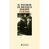 El Informe De Brodeck - Philippe Claudel