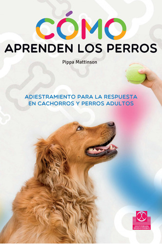 Cómo Aprenden Los Perros. Adiestramiento Para La Respuesta