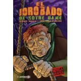 El Jorobado De Notre Dame. Novela Grafica