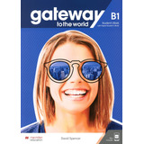 Gateway To The World B1 - Student 's Book + Sb App + Digital