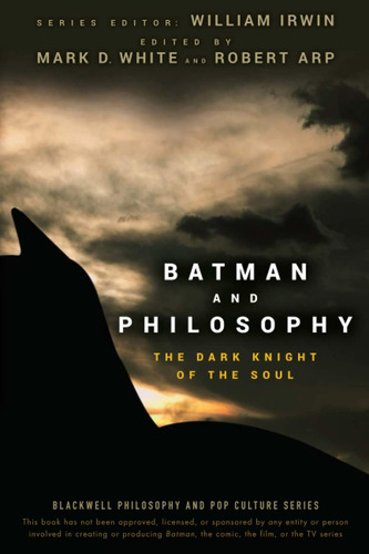 Libro: Batman And Philosophy: The Dark Knight Of The Soul