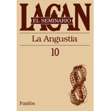Seminario 10. La Angustia - Jacques Lacan