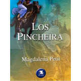 Los Pincheira, De Magdalena Petit. Serie Zigzag, Vol. 1. Editorial Zigzag, Tapa Blanda, Edición Escolar En Español, 2020