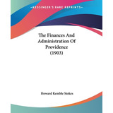 Libro The Finances And Administration Of Providence (1903...