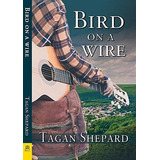 Bird On A Wire (libro En Inglés)