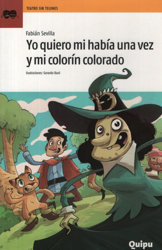 Yo Quiero Mi Habia Una Vez Y Mi Colorin Colorado, De Sevilla, Fabian. Editorial Quipu, Tapa Blanda En Español