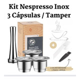 3 Capsulas Nespresso Reutilizável Inox E 1 Tamper Inox (kit)