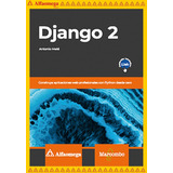 Django 2, De Melé, Antonio. Editorial Alfaomega Grupo Editor, Tapa Blanda, Edición 1 En Español, 2020