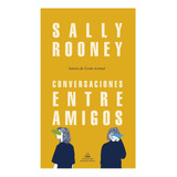Conversaciones Entre Amigos - Sally Rooney