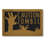 Tapete Capacho 60x40 Walking Dead Caution Zombie Geek Apart