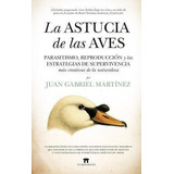Libro: Astucia De Las Aves, La. Martinez, Juan Gabriel. Guad