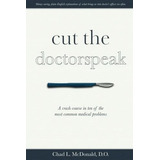 Libro: Cut The Doctorspeak: A Crash Course In The 10 Most