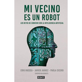Mi Vecino Es Un Robot - Paola Cicero - Nuevo - Original