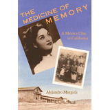 Libro The Medicine Of Memory : A Mexica Clan In Californi...