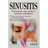 Sinusitis Guia Practica Para Medicos Pacientes Y Famil 91p0g
