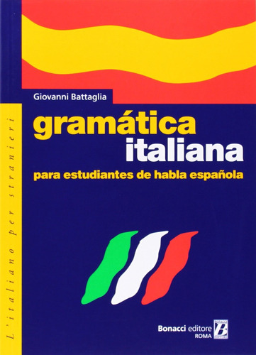 Gramática Italiana Para Estudiantes De Habla Española - Giovanni Battaglia