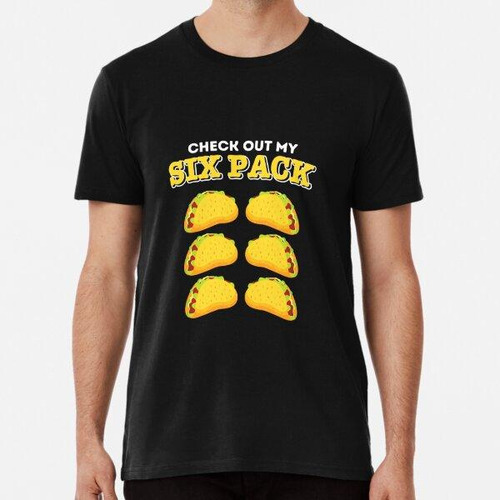 Remera Fitness Check Out My Six Pack Tacos Algodon Premium
