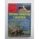 Libro  Tortugas Terrestres Y Acuaticas 