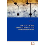 Libro An Electronic Navigation System - Rajendra Naik