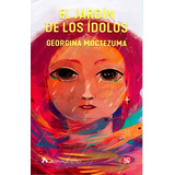 El Jardin De Los Idolos Libro