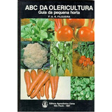 Abc Da Olericultura - Guia Da Pequena Horta, De F. A. R. Filgueira. Editora Agronômica Ceres Em Português