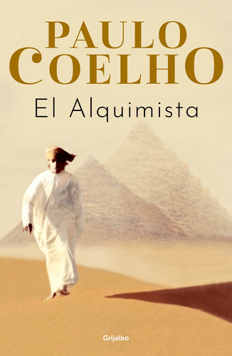 El Alquimista, De Coelho, Paulo. Serie Biblioteca Paulo Coelho, Vol. 1.0. Editorial Grijalbo, Tapa Blanda, Edición 1.0 En Español, 2022