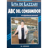 Abc Del Consumidor Lita De Lazzari El Ateneo Usado #