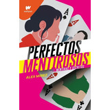 Perfectos Mentirosos - Libro 1 - Alex Mirez