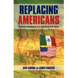 Libro Replacing Americans - Gibson And Laura Leighton Dav...