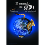Libros El Mundo Del Saxo Vol.1 Y Vol. 2