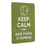 Quadro De Metal Keep Calm Bate Forte Tambor Bateria