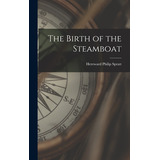 Libro The Birth Of The Steamboat - Spratt, Hereward Philip