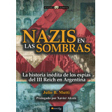 Nazis En Las Sombras - Julio Mutti