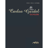 Libro : Carlos Gardel Tangos. Piano-vocal-guitarra -...