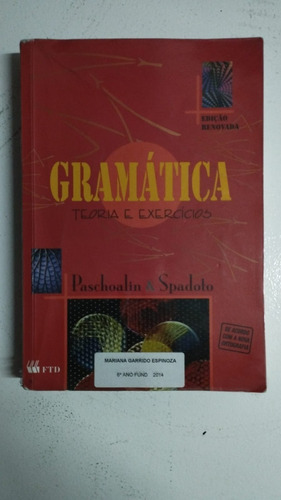 Gramatica Teoria E Exercicios - Paschoalin E Spadoto