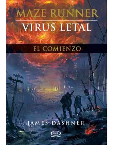 Maze Runner: Virus Letal - James Dashner