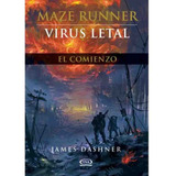 Maze Runner: Virus Letal - James Dashner