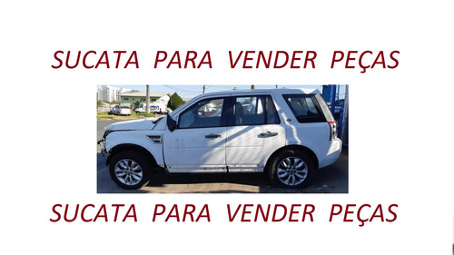 LAND ROVER FREELANDER 2 DIESEL SUCATA PARA VENDER PEÇAS