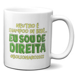 Caneca Neutro É Shampoo De Bebê Eu Sou De Direita Bolsonaro