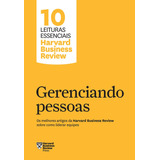 Gerenciando Pessoas (10 Leituras Essenciais - Hbr): Os Melhores Artigos Da Harvard Business Review Sobre Como Liderar Equipes, De Harvard Business Review. Série 10 Leituras Essenciais - Hbr Editora Gm