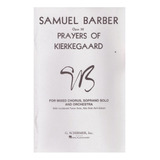 S. Barber: Prayers Of Kierkegaard Opus 30, For Mixed Chorus