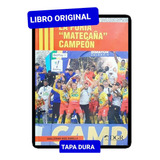 La Furia Matecaña Campeón (libro Nuevo Y Original )