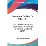 Libro Memoires Du Duc De Villars V1: Pair De France, Mare...