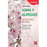 Asma Y Alergias - Terapias Seguras Y Sin Medicamentos
