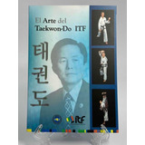 Libro Teoría Manual Arte Del Taekwondo Itf Formas E Historia