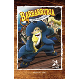 Libro: Barbarrubia Y El Tesoro Del Capitán Calavera (spanish